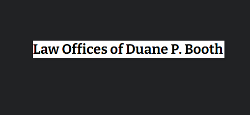 Law Offices of Duane P. Booth reviews
