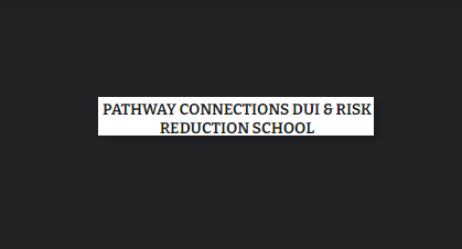 Pathway Connections DUI & Risk Reduction School reviews