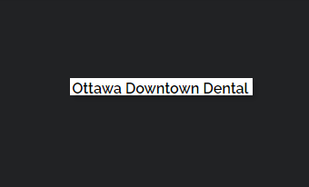 Ottawa Downtown Dentist reviews