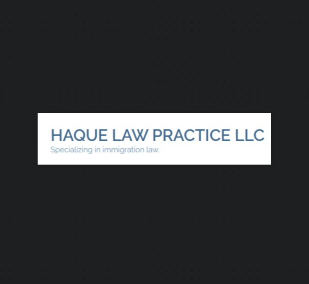 Haque Law Practice LLC reviews
