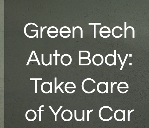 Green Tech Auto Body reviews