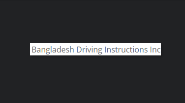 Bangladesh Driving Instructions Inc. reviews