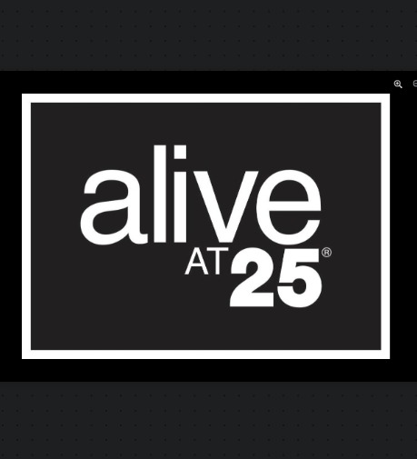 Alive At 25 reviews