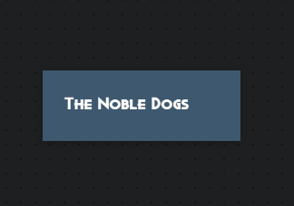 The Noble Dogs reviews